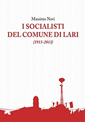 9788865291733-I socialisti del Comune di Lari (1913-2013)